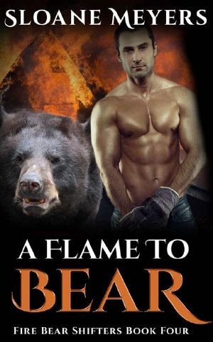 [Fire Bear Shifters 04] • A Flame To Bear